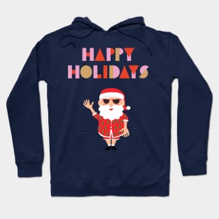 Happy holidays from a Santa in shades funny Hoodie